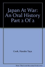 Japan At War: An Oral History Part 2 Of 2