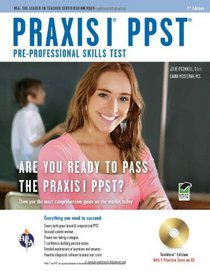 Praxis I PPST (Pre-Professional Skills Test)  w/CD-ROM 7th Ed (PRAXIS Teacher Certification Test Prep)