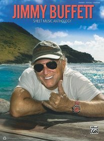 Jimmy Buffett -- Sheet Music Anthology: Piano/Vocal/Guitar