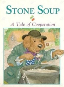 Stone Soup.......A Tale of Cooperation