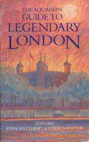 The Aquarian Guide to Legendary London