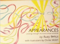 Appearances: Clearings Through the Masks of Our Existence