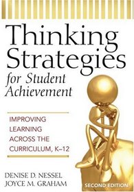 Thinking Strategies for Student Achievement: Improving Learning Across the Curriculum, K-12