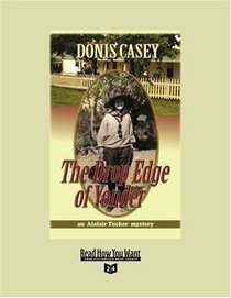 The Drop Edge of Yonder (Volume 1 of 2) (EasyRead Super Large 24pt Edition): An Alafair Tucker Mystery