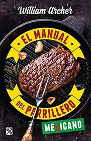 El manual del parrillero (Spanish Edition)