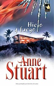 Hielo y fuego (Harlequin Mira) (Spanish Edition) (Original Title: Fire & Ice)