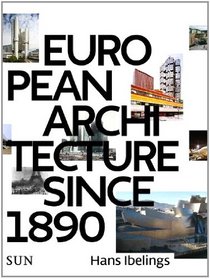 Hans Ibelings: European Architecture 1890-2010