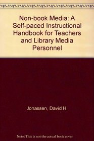 Nonbook Media: A Self-Paced Introductional Handbook for Teachers and Library Media