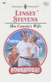 His Cousin's Wife (Forbidden!) (Harlequin Presents, No 1891)