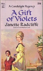 A Gift of Violets (Candlelight Regency, No 216)
