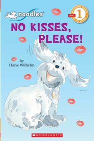 No Kisses, Please! (Scholastic Reader Level 1)
