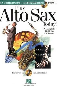 Play Alto Sax Today!: Level 1 (Play Today Instructional Series)