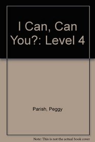 I Can, Can You?: Level 4