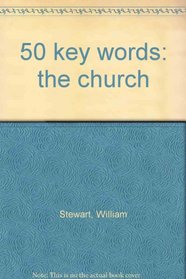 50 key words: the church