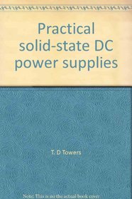 Practical solid-state DC power supplies