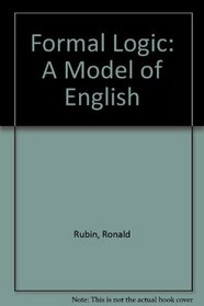 Formal Logic: A Model of English