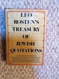 Leo Rosten's Treasury of Jewish Quotations