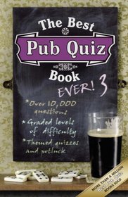 The Best Pub Quiz Book Ever! 3: 3