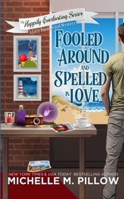 Fooled Around and Spelled in Love (Happily Everlasting, Bk 3)