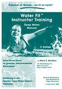 Water Fit Instructor Training: Deep Water Manual