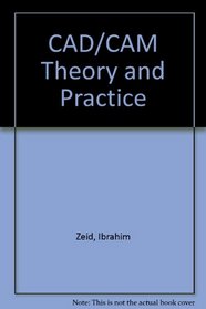 CAD/CAM Theory and Practice