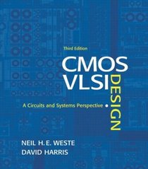 CMOS VLSI Design : A Circuits and Systems Perspective (3rd Edition)