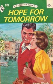 Hope for Tomorrow (Harlequin Romance, No 901)