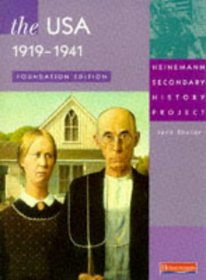 Heinemann Secondary History Project: USA 1919-41 - Foundation Student Book (Heinemann Secondary History Project)