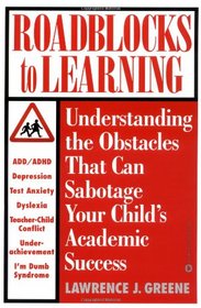Roadblocks to Learning: Understanding the Obstacles that Can Sabotage Your Child's Academic Success