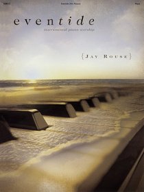 Eventide : Instrumental Piano Worship