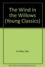 The Wind in the Willows (Young Classics)