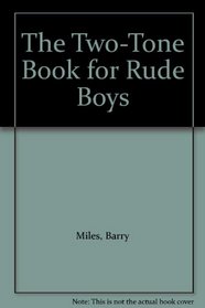The Two-Tone Book for Rude Boys