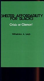 Shelter Affordability for Blacks: Crisis or Clamor?