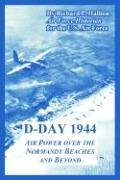 D-Day 1944: Air Power over the Normandy Beaches and Beyond