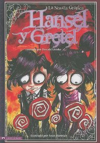 Hansel y Gretel / Hansel and Gretel: La Novela Grafica/ The Graphic Novel (Graphic Spin En Espanol) (Spanish Edition)