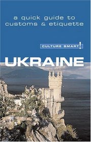 Culture Smart! Ukraine: A Quick Guide to Customs & Etiquette