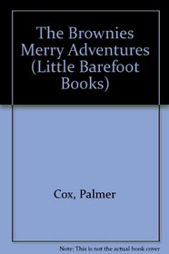 THE BROWNIES' MERRY ADVENTURE (Little Barefoot Books)