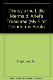 Disney's the Little Mermaid: Ariel's Treasures (My First Colorforms Book)