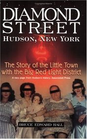 Diamond Street: The Story of the Little Town With the Big Red Light District