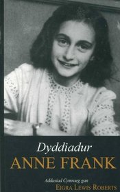 Dyddiadur Anne Frank (Welsh Edition)