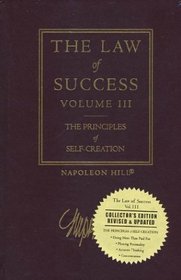 The Law of Success, Volume III : The Principles of Self-Creation