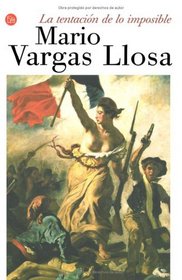 La tentacion de lo imposible/The Temptation of the Impossible: Victor Hugo Y Los Miserables (Ensayo) (Spanish Edition)