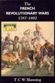 The French Revolutionary Wars, 1787-1802 (Modern Wars)
