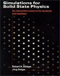 Simulations for Solid State Physics Paperback without CD-ROM : An Interactive Resource for Students and Teachers