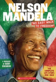Nelson Mandela: 'No Easy Walk to Freedom'