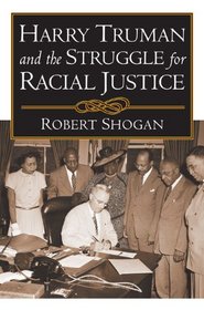 Harry Truman and the Struggle for Racial Justice