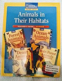 Animals in Their Habitats Teacher's Guide (National Geographic Theme sets)