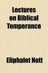 Lectures on Biblical Temperance