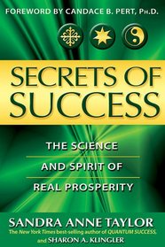 Secrets of Success: The Science and Spirit of Real Prosperity