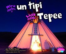Mira dentro de un tipi/Look Inside a Tepee (Pebble Plus Bilinge/Bilingual: Mira Dentro/Look Inside) (Spanish Edition)